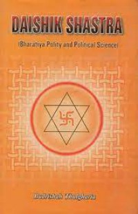 Image of Daishik Shastra : bharatiya polity and political science